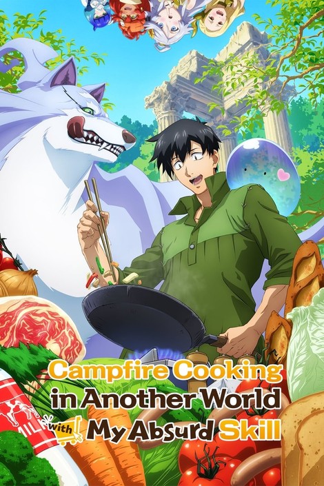 Campfire Cooking in Another World with My Absurd Skill